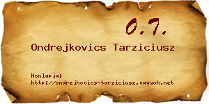 Ondrejkovics Tarziciusz névjegykártya